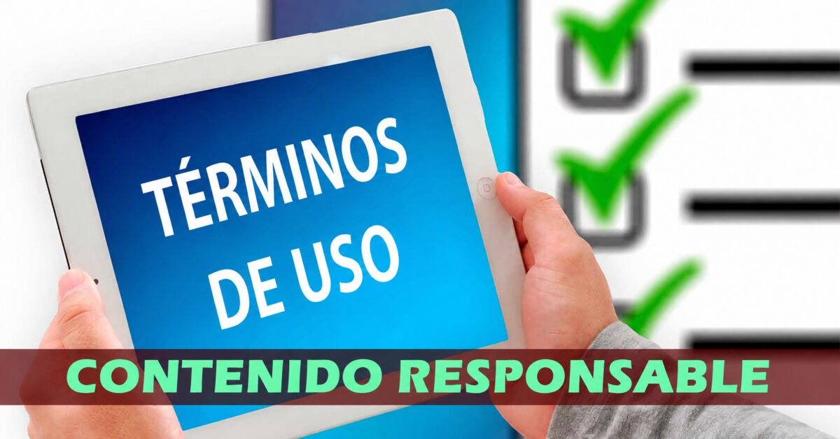 Términos de uso – Contenido responsable