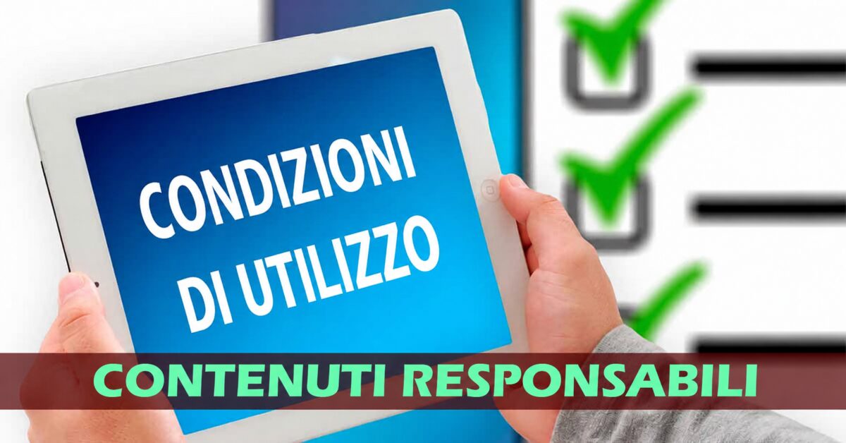 Condizioni di utilizzo – Contenuti responsabili